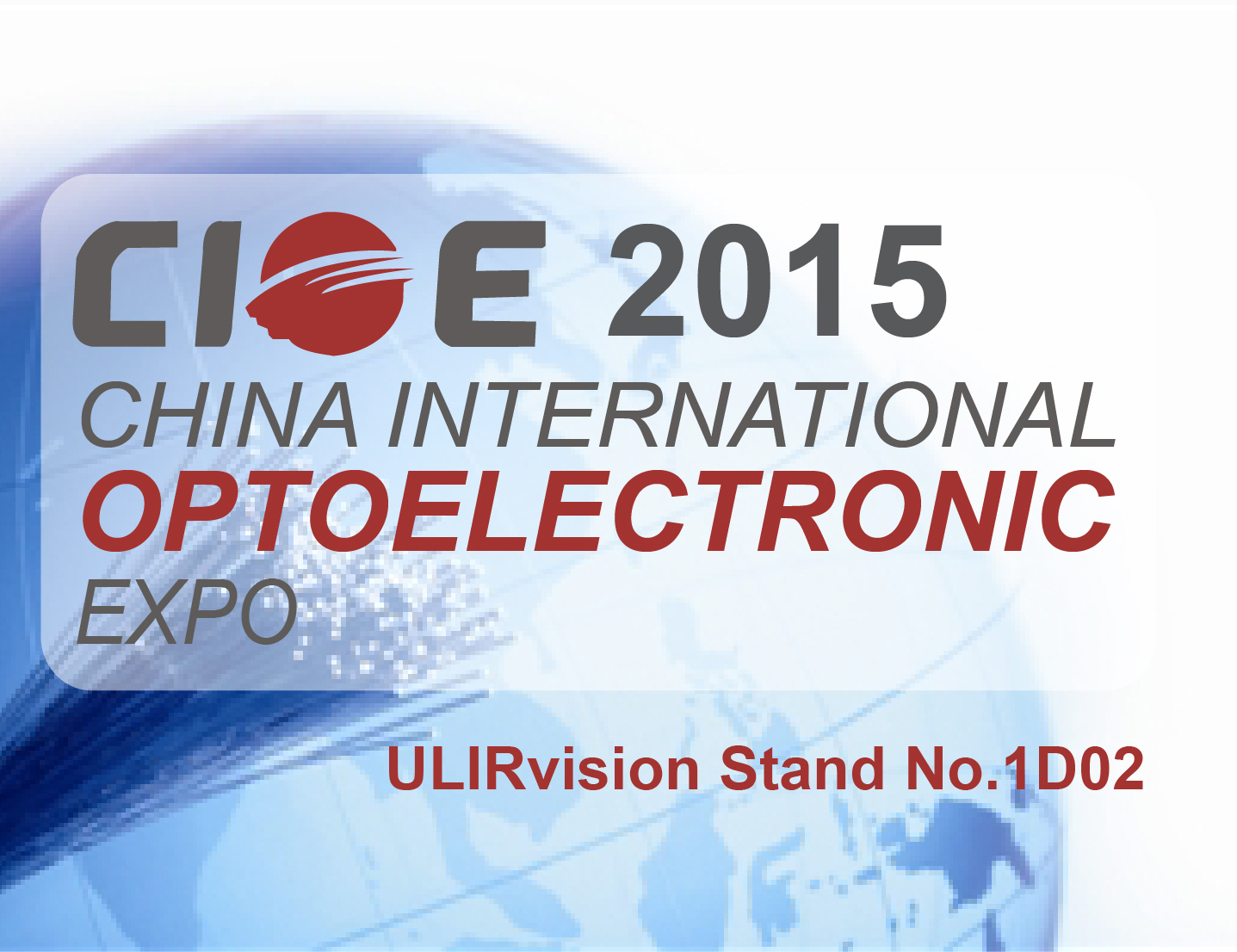 ULIRVISION Shine Out at CIOE 2015<br><br>
The 17th China International Optoelectronic Exposition